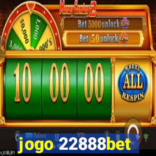 jogo 22888bet